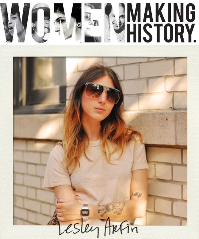 Women Making History: Lesley Arfin